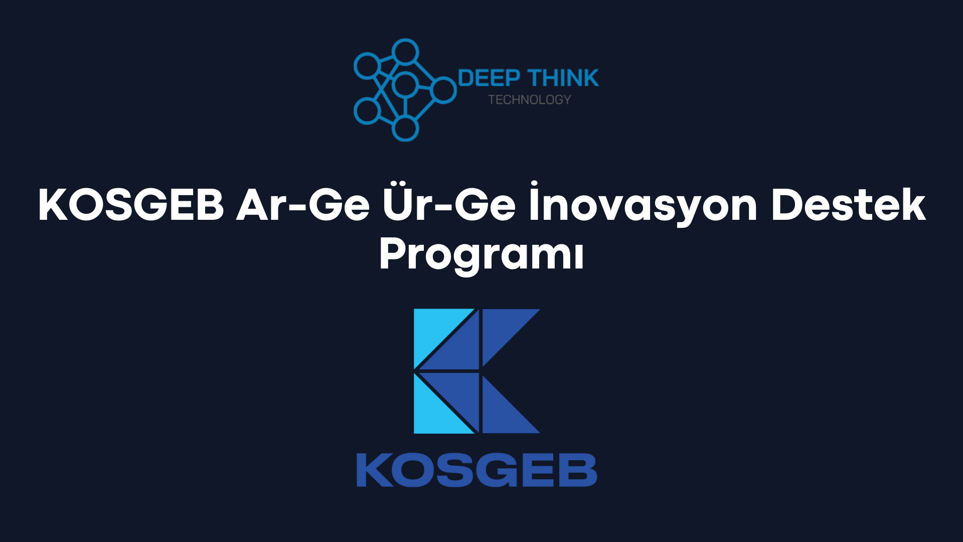 Deep Think Technology, KOSGEB Başarısı!